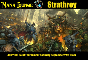 STRATHROY Warhammer 40k 2000 Point Tournament Saturday September 27th