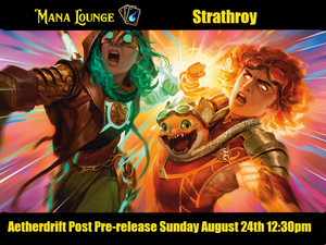 Magic the Gathering: Aetherdrift post pre-release event STRATHROY August 24th