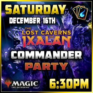 The Lost Caverns of Ixalan Commander Party ticket - Sat, Dec 16 2023