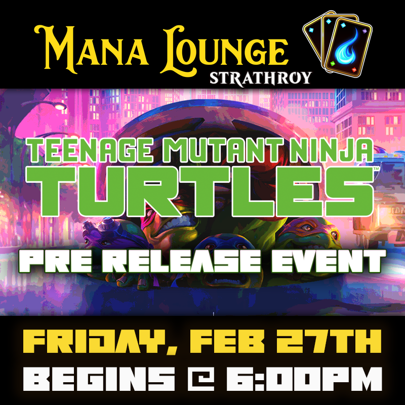(STRATHROY) Teenage Mutant Ninja Turtles Pre-Release  Fri, Feb 27 2026