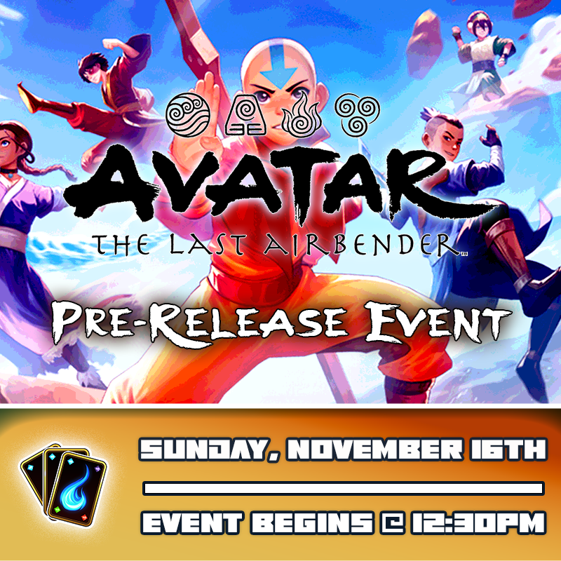 Avatar: The Last Airbender Pre-Release - Sunday Nov 16th 12:30pm [STRATHROY]