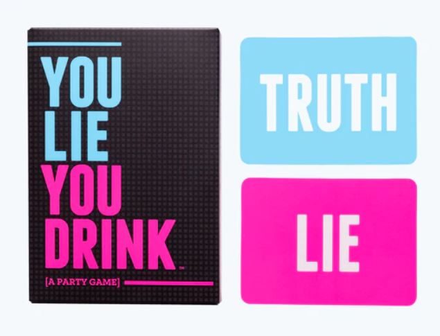 You Lie You Drink