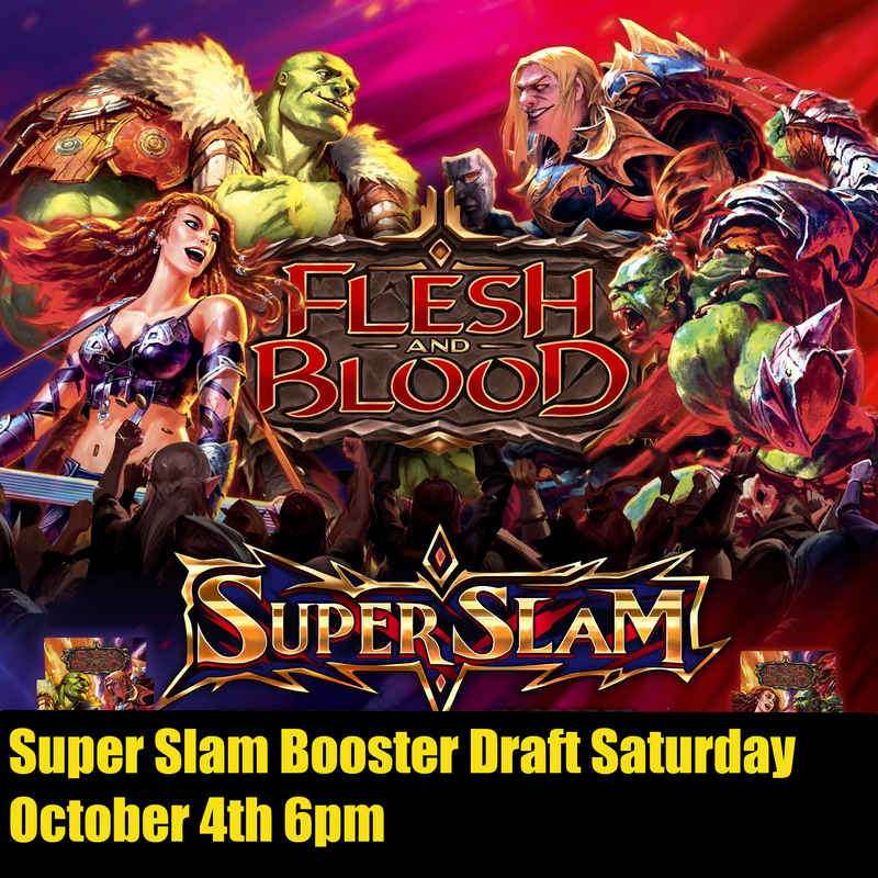 [STRATHROY] Flesh and Blood Super Slam Booster Draft Saturday October 11th 6pm