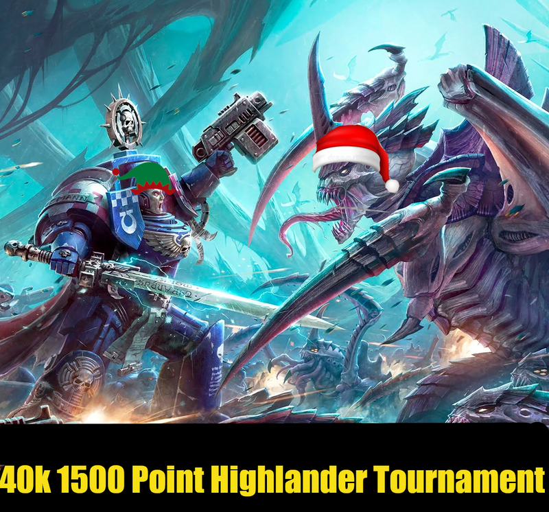 [STRATHROY] Warhammer 40k 1.5k Highlander Tournament December 20th