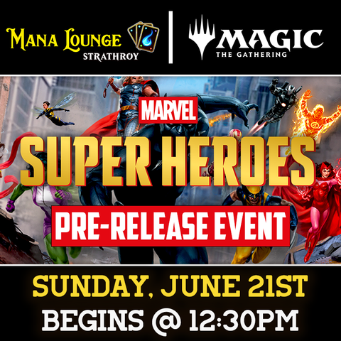 (STRATHROY) Marvel: Superheroes Pre-Release Sun, June 21st 2026