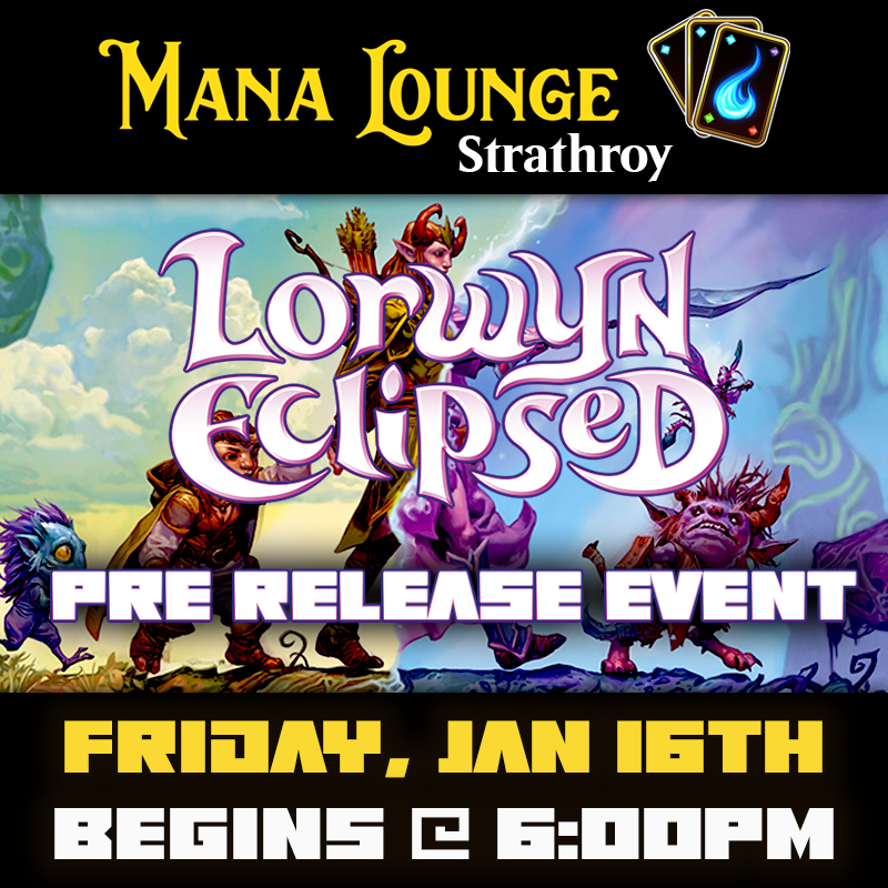 Lorwyn: Eclipsed Pre-Release - Friday January 16th 6pm [STRATHROY]