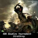 [STRATHROY] Warhammer 40k Doubles Tournament October 17th