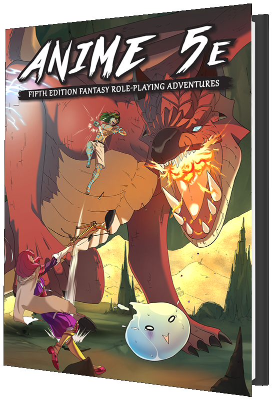 Anime 5E - Fifth Edition Fantasy Role-Playing Adventures